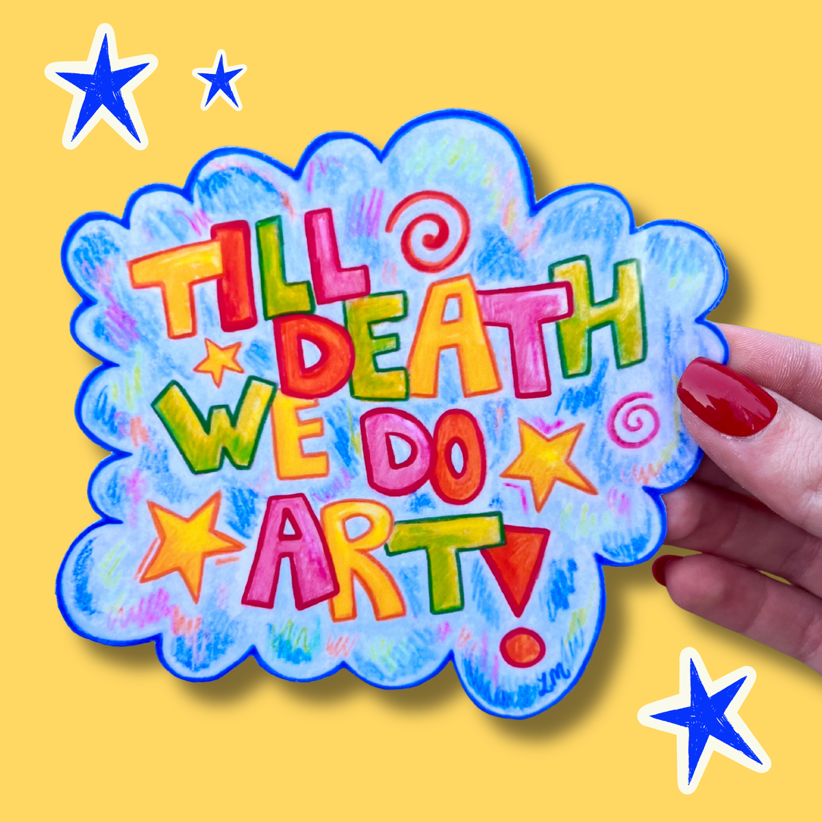 Till Death We Do Art Sticker